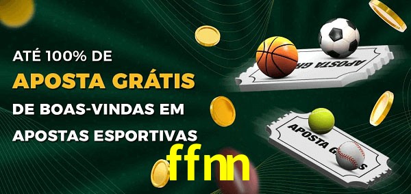 ffnn Ate 100% de Aposta Gratis